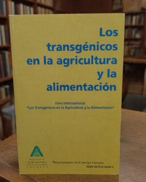 Los transgénicos en la agricultura y la alimentación - Foro Internacional - Facultad de Agronomía