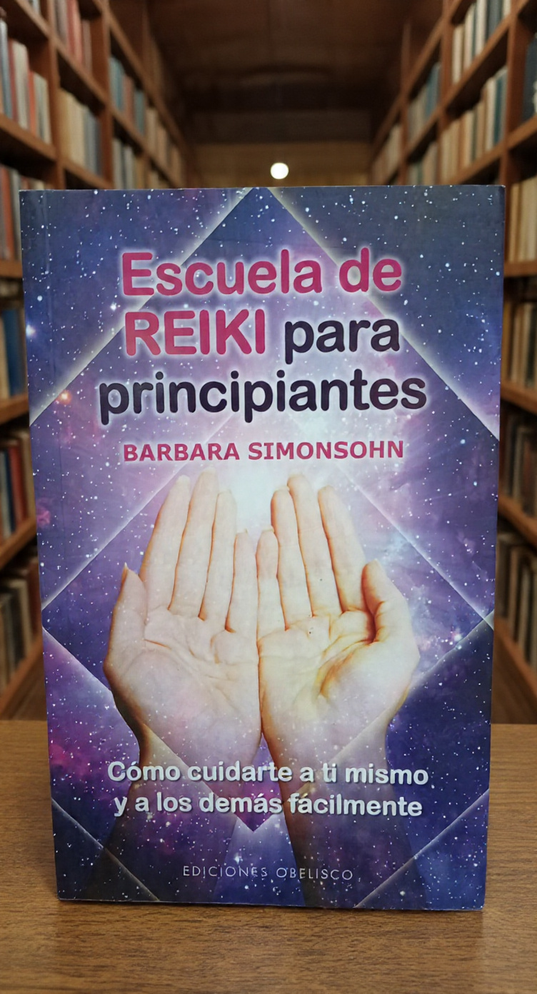 Escuela de REIKI para principiantes - Barbara Simonsohn - Ediciones Obelisco