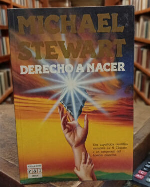 Derecho a Nacer - Michael Stewart - Plaza & Janés Editores