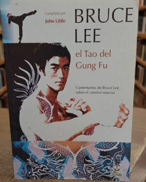 El Tao del Gung Fu -  Bruce Lee - Editorial Paidotribo