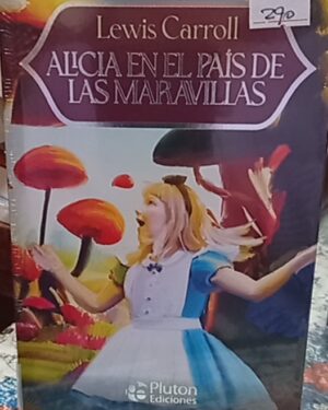 Alicia en el país de las maravillas - Lewis Carroll - Pluton Ediciones