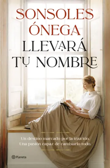 Llevará tu nombre - Sonsoles Ónega - Editorial Planeta