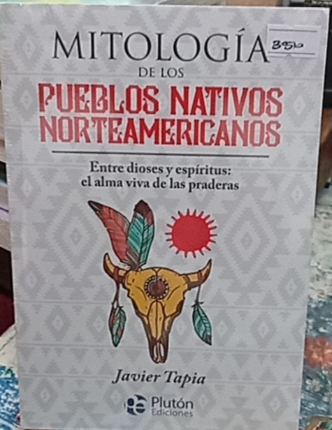 Mitología de los pueblos nativos norteamericanos - Javier Tapia - Plutón Ediciones