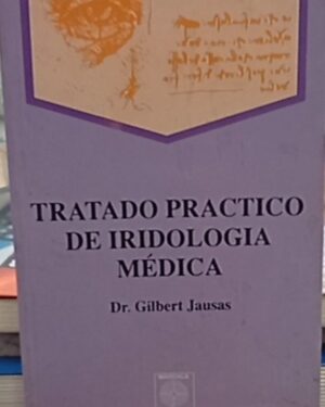 Tratado práctico de iridología médica - Gilbert Jausas - Editorial Mandala
