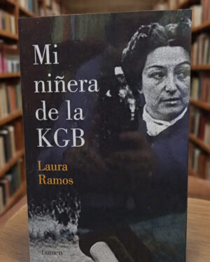 Mi niñera de la KGB - Laura Ramos - Editorial Lumen