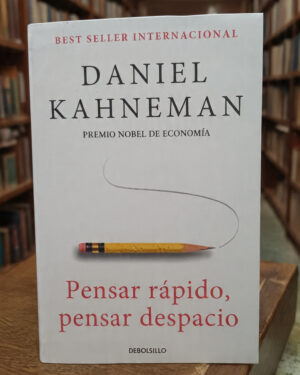 Pensar rápido, pensar despacio - Daniel Kahneman - Debolsillo