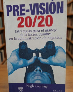 PRE-VISIÓN 20/20 - Hugh Courtney - Grupo Editorial Norma