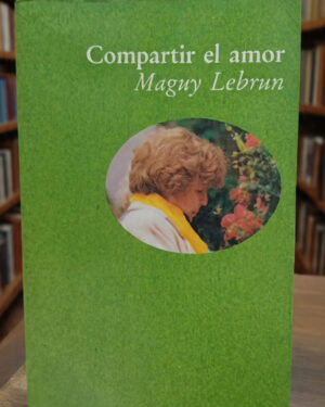 Compartir el amor - Maguy Lebrun - Luciernaga