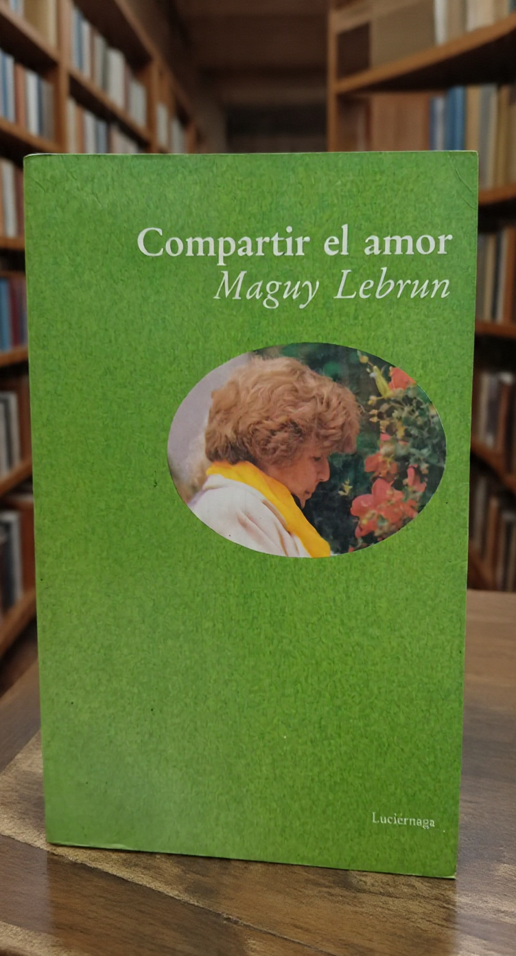 Compartir el amor - Maguy Lebrun - Luciernaga