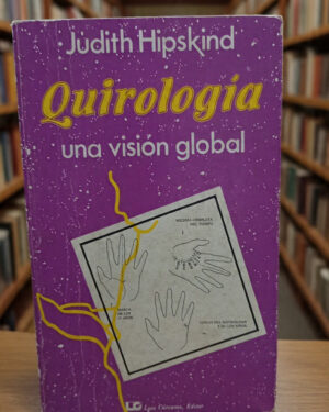 Quirología: una visión global - Judith Hipskind - Luis Carrión, Editor