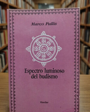 Espectro luminoso del budismo - Marco Pallis -  Herder