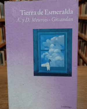 Tierra de Esmeralda - A. y D. Meurois - Givaudan - Luciérnaga