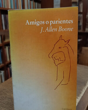 Amigos o parientes - J. Allen Boone -  Luciérnaga