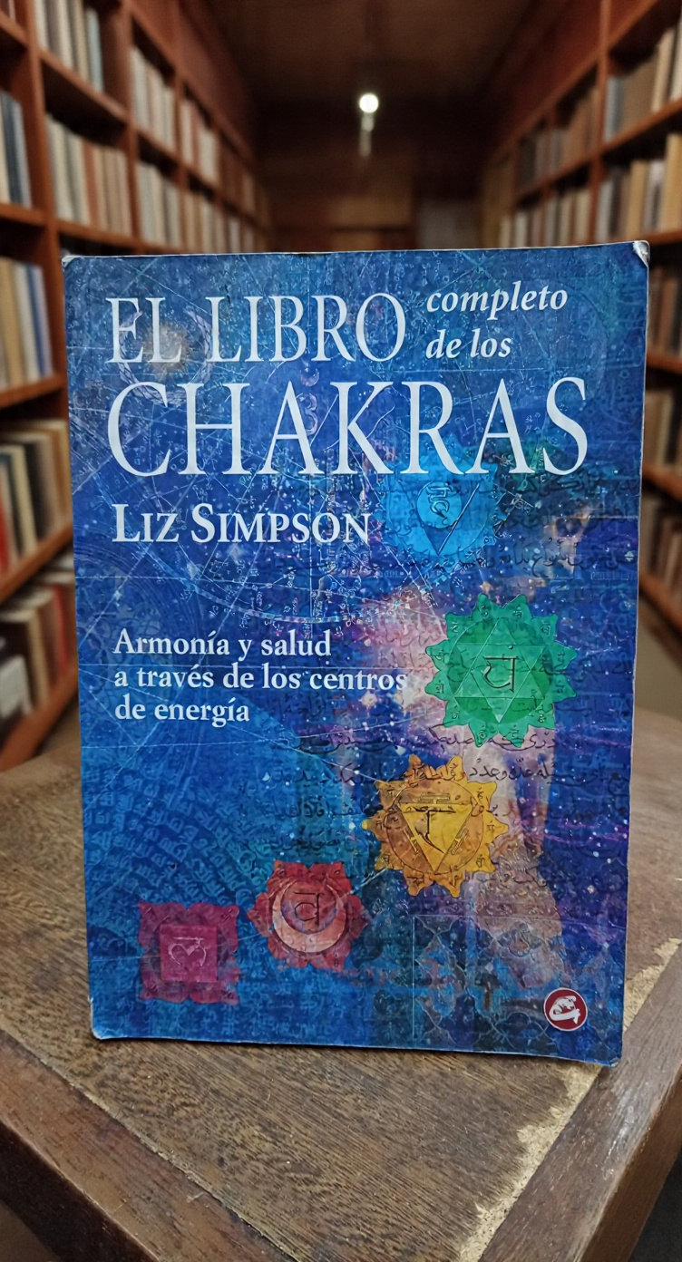El libro completo de los chakras - Liz Simpson