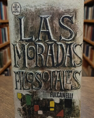 Las moradas filosofales - Fulcanelli - El Arca de Papel