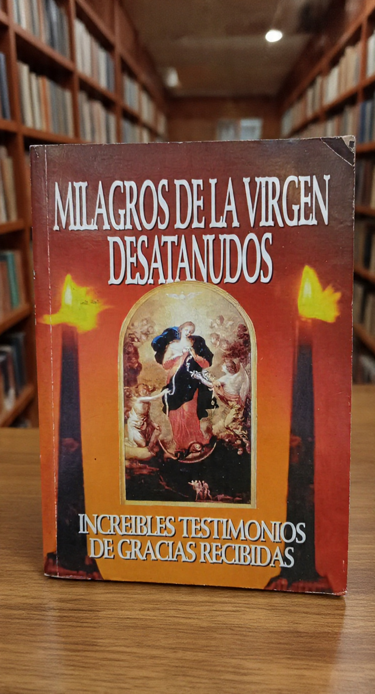 Milagros de la Virgen desatanuados -